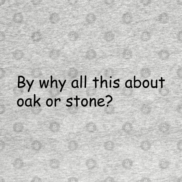 Oak or Stone by stefy